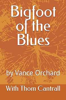 洋書 BIGFOOT OF THE BLUES by Orchard(Signed) BIGFOOT OF THE BLUES by Orchard(Signed) Bigfoot eludes state